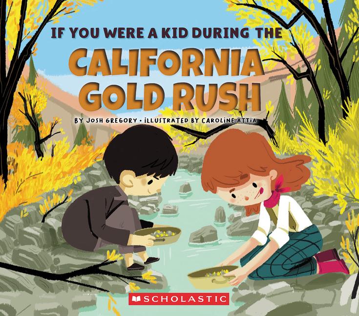 Vorderes Coverbild If You Were a Kid During the California Gold Rush (If You Were a Kid)