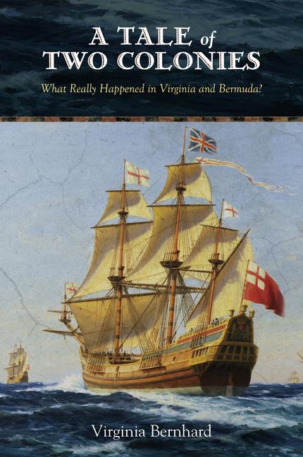 Vorderes Coverbild A Tale of Two Colonies: What Really Happened in Virginia and Bermuda?