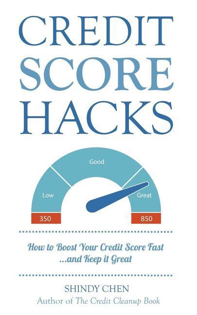 Vorderes Coverbild Credit Score Hacks: How to Boost Your Credit Score Fast and Keep it Great
