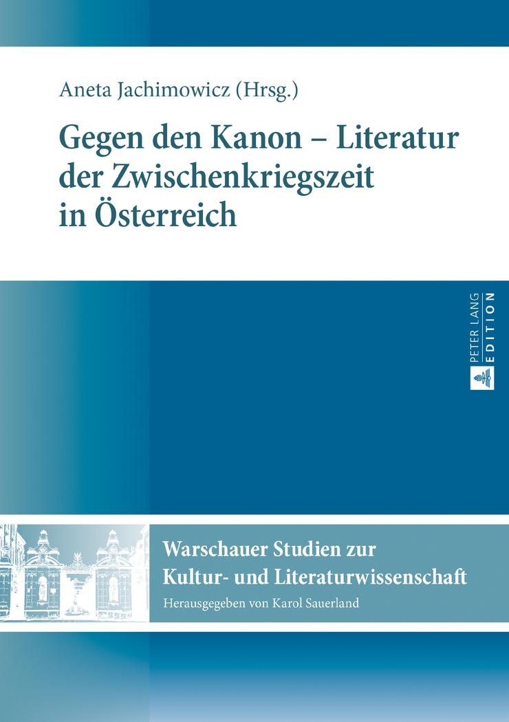 Vorderes Coverbild Gegen den Kanon - Literatur der Zwischenkriegszeit in Österreich