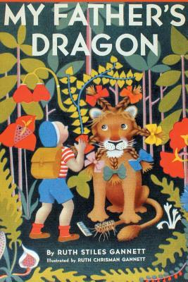 Vorderes Coverbild My Father's Dragon (Illustrated by Ruth Chrisman Gannett)