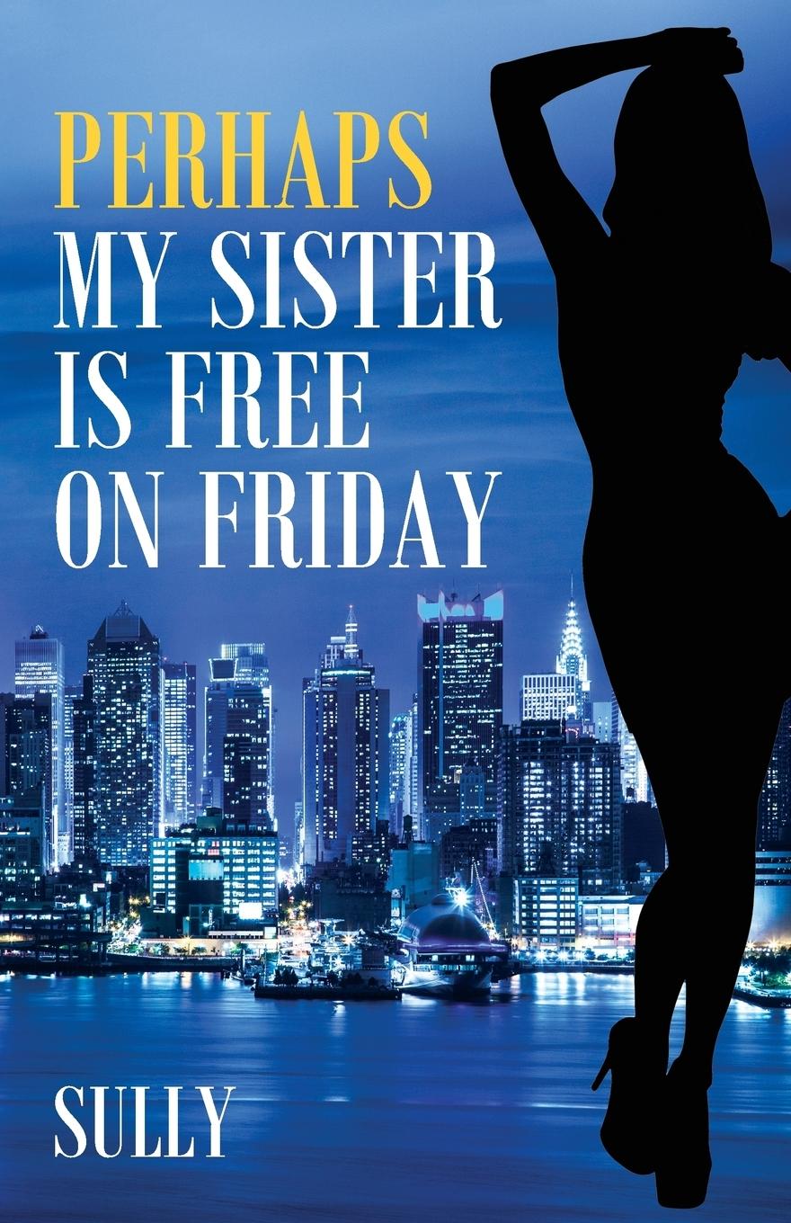 Vorderes Coverbild Perhaps My Sister is Free on Friday