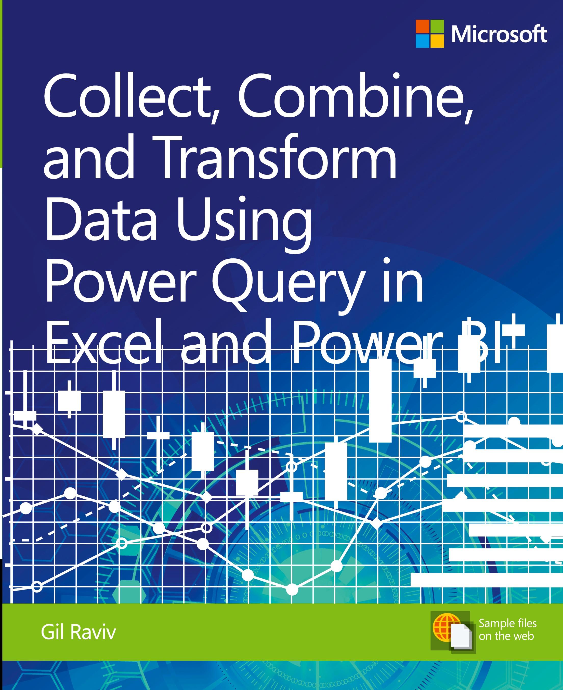 Vorderes Coverbild Collect, Combine, and Transform Data Using Power Query in Excel and Power BI