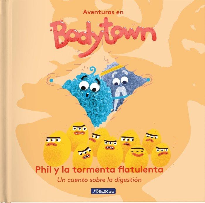 Vorderes Coverbild Aventuras en Body Town. Phil y la tormenta flatulenta : un cuento sobre la digestión