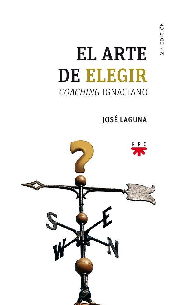 Vorderes Coverbild El arte de elegir : coaching ignaciano