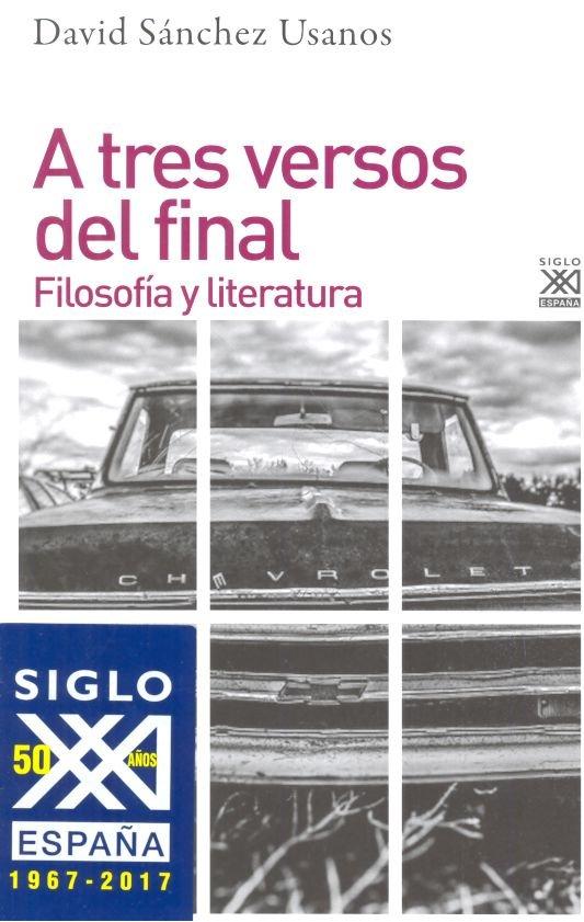 Vorderes Coverbild A tres versos del final : filosofía y literatura