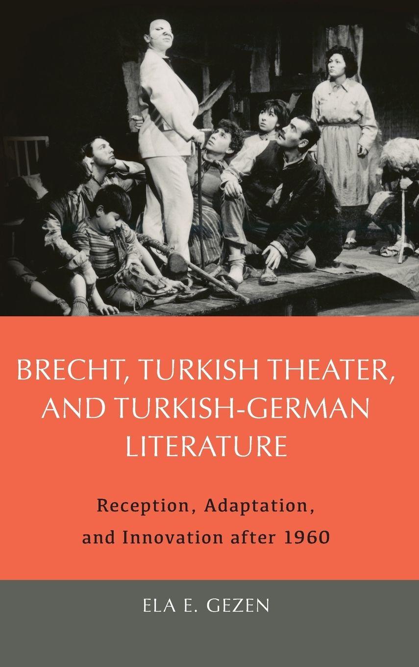 Vorderes Coverbild Brecht, Turkish Theater, and Turkish-German Literature