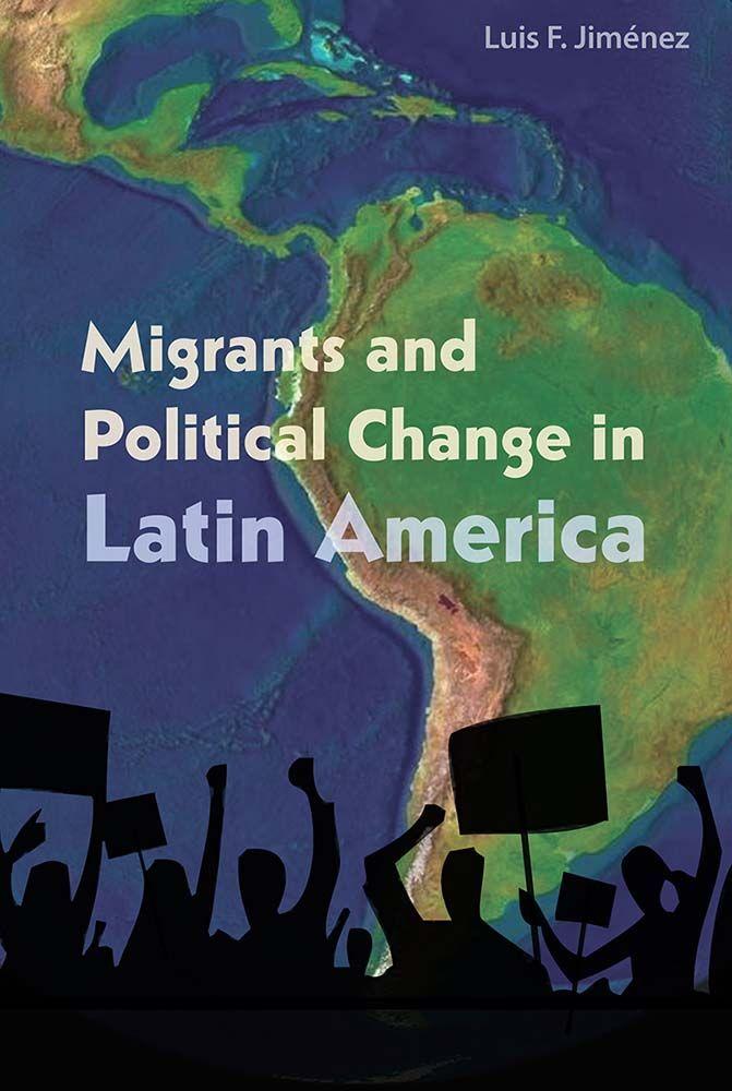 Vorderes Coverbild Migrants and Political Change in Latin America
