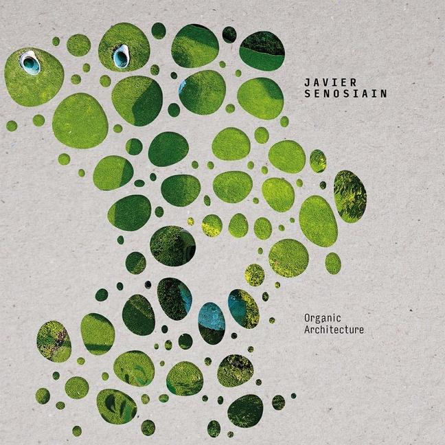 Vorderes Coverbild Javier Senosiain: Organic Architecture