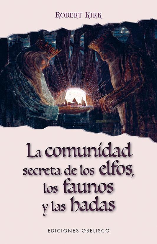 Vorderes Coverbild Comunidad Secreta de Los Elfos, Los Faunos Y Las Hadas, La
