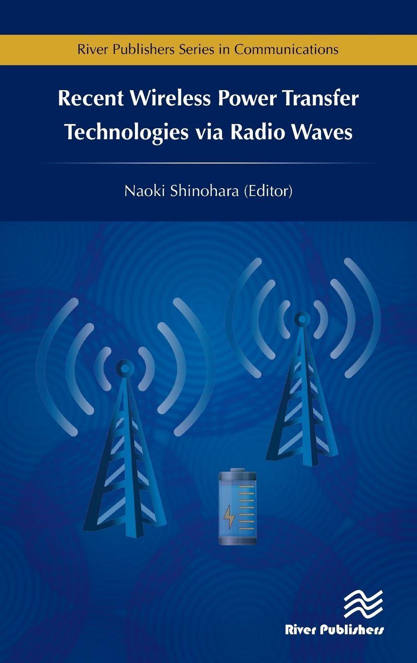 Vorderes Coverbild Recent Wireless Power Transfer Technologies via Radio Waves