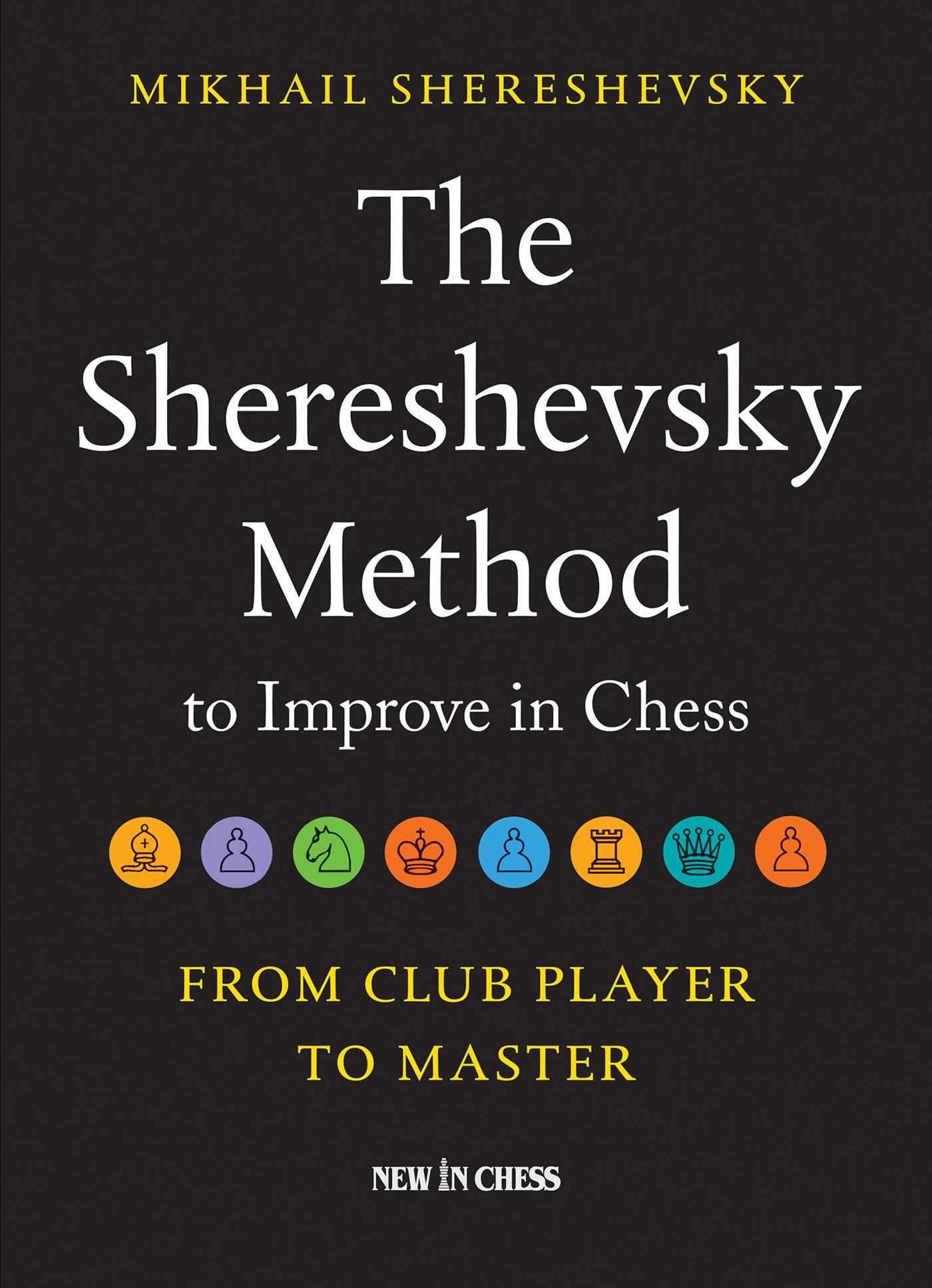 Vorderes Coverbild The Shereshevsky Method to Improve in Chess