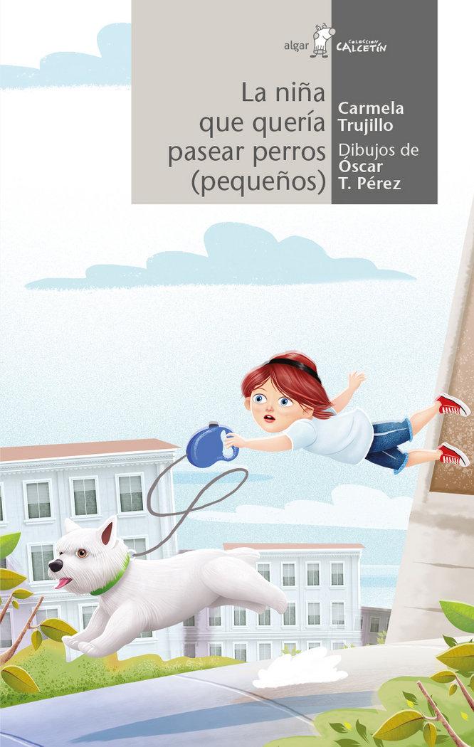 Vorderes Coverbild La niña que quería pasear perros (pequeños)