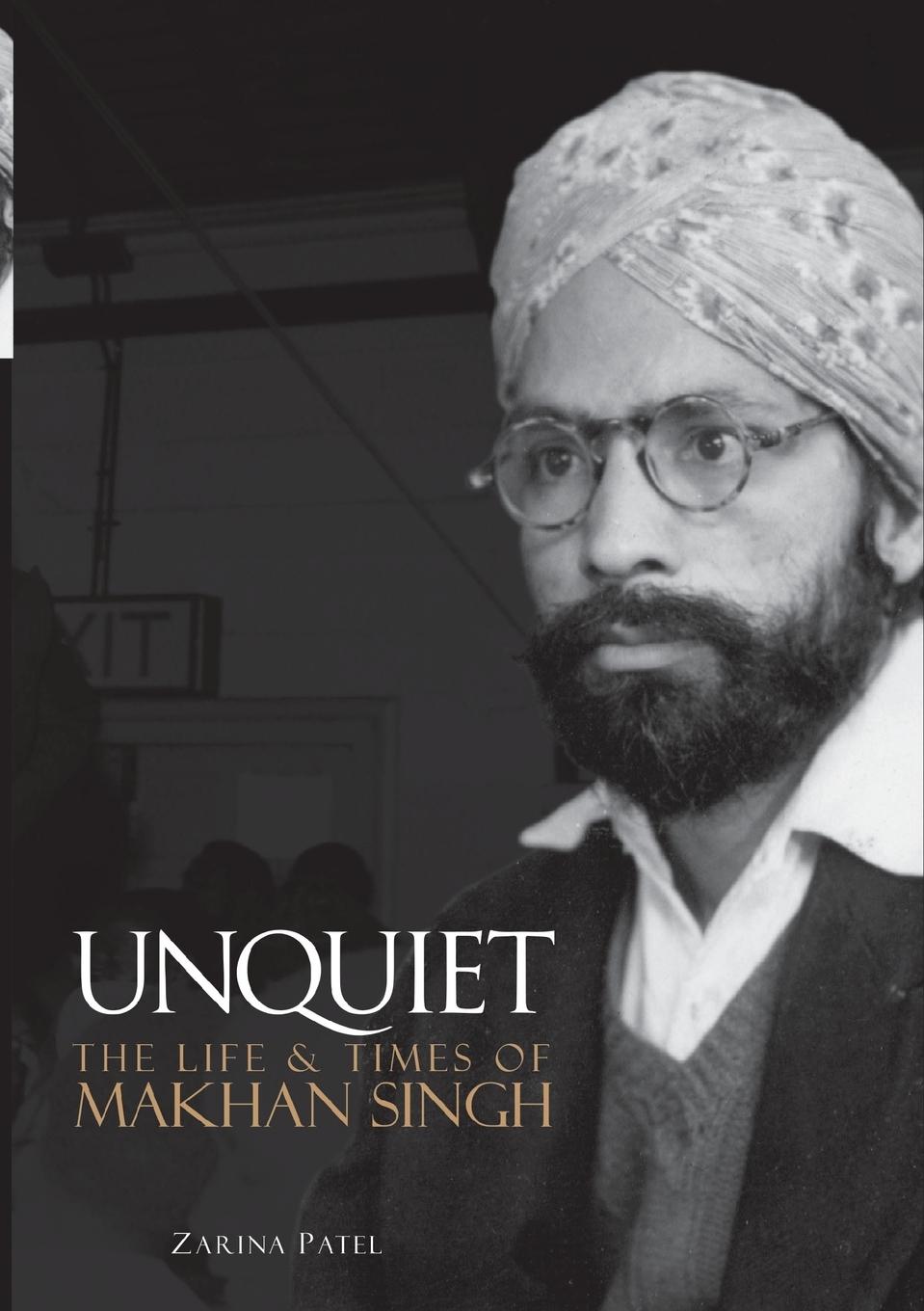 Vorderes Coverbild Unquiet. The Life and Times of Makhan Singh