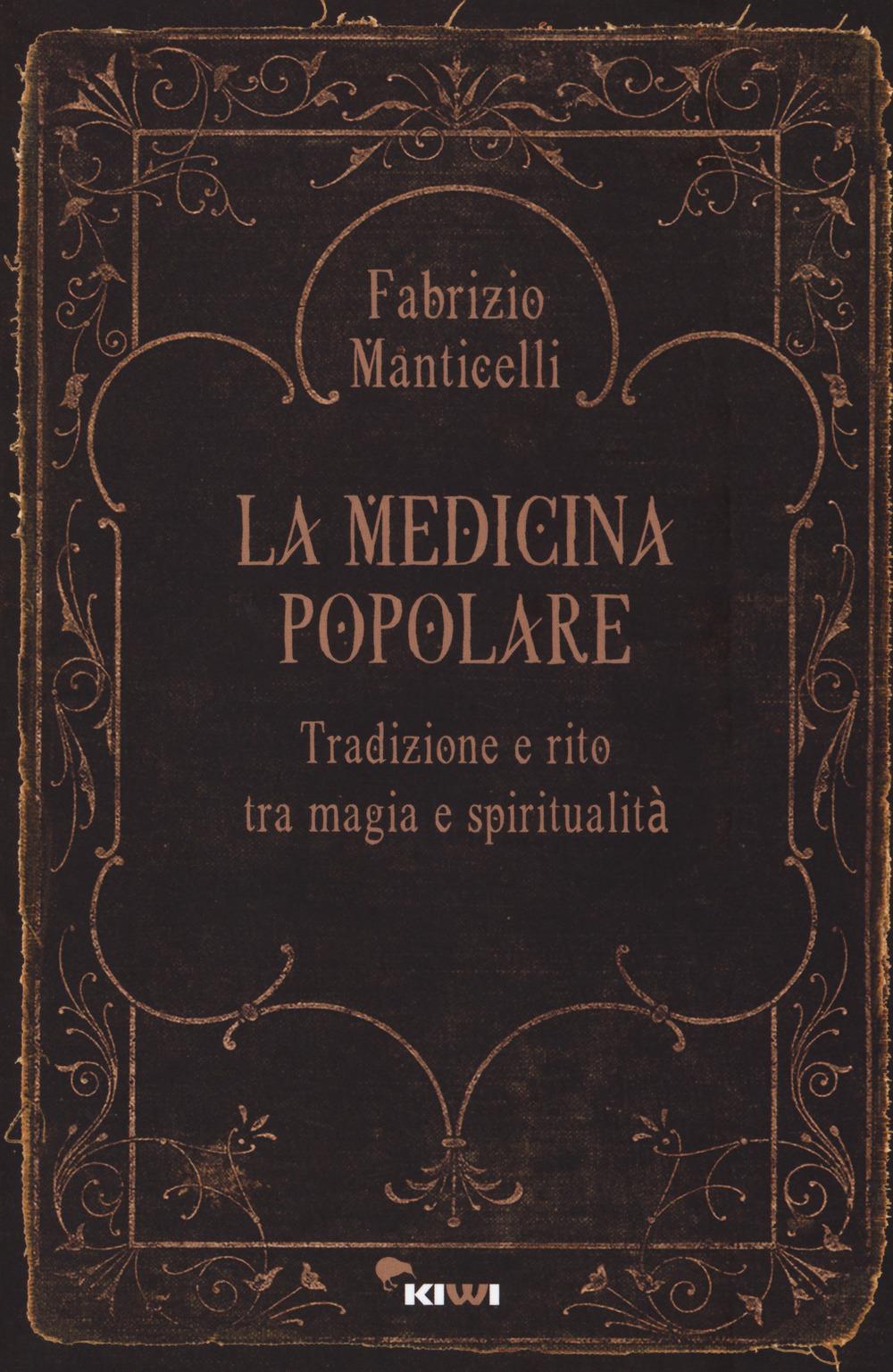 Vorderes Coverbild La medicina popolare. Tradizione e rito tra magia e spiritualità