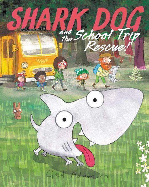 Vorderes Coverbild Shark Dog and the School Trip Rescue!