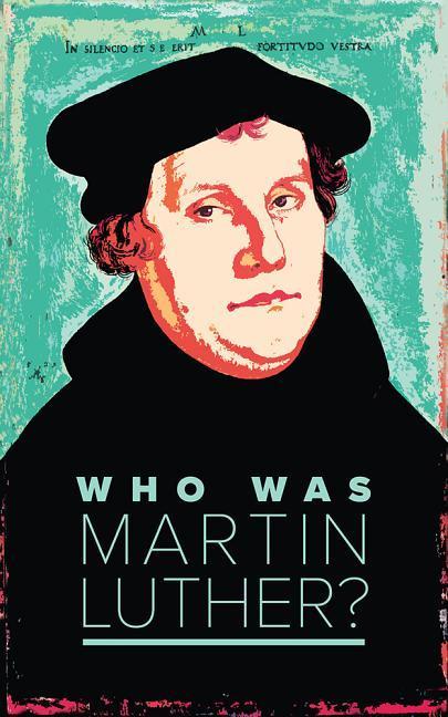Vorderes Coverbild Who Was Martin Luther?