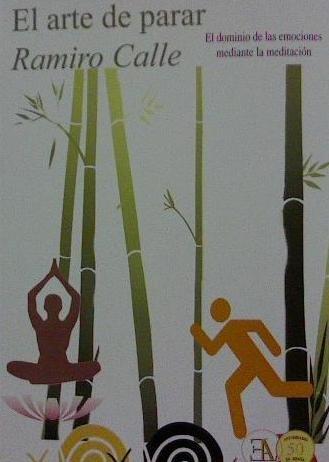Vorderes Coverbild El arte de parar : el dominio de las emociones mediante la meditación