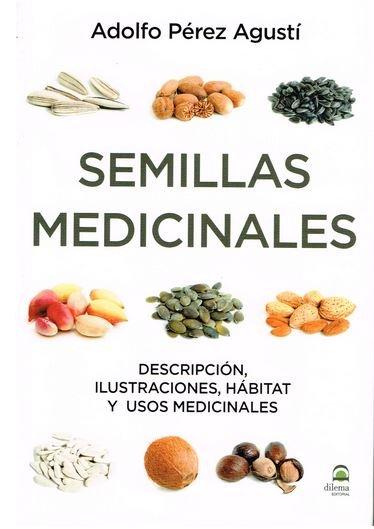 Vorderes Coverbild Semillas medicinales : descripción, ilustraciones, hábitat y usos medicinales