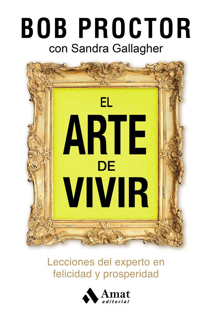 Vorderes Coverbild El arte de vivir : lecciones del experto en felicidad y prosperidad