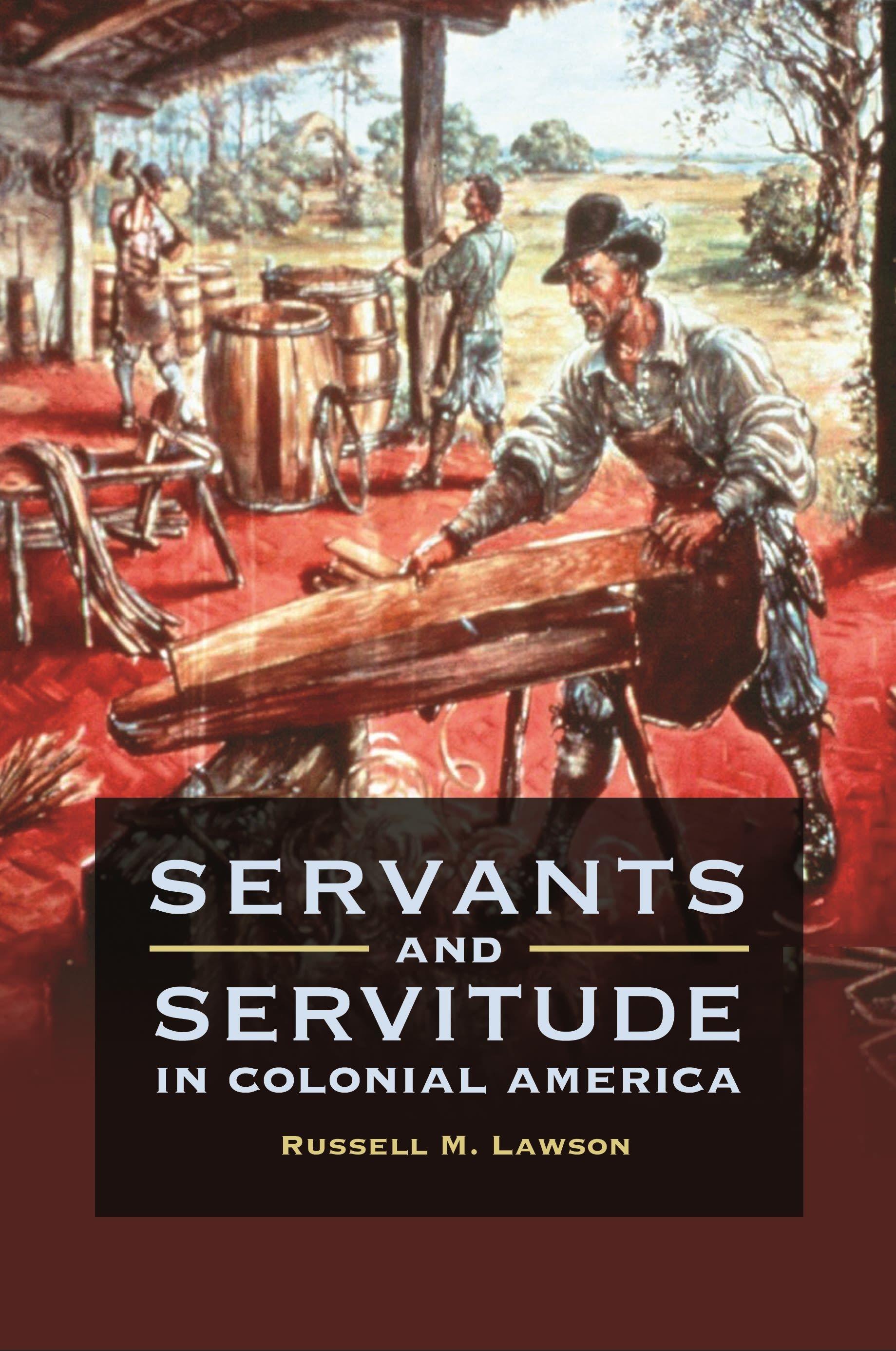 Vorderes Coverbild Servants and Servitude in Colonial America