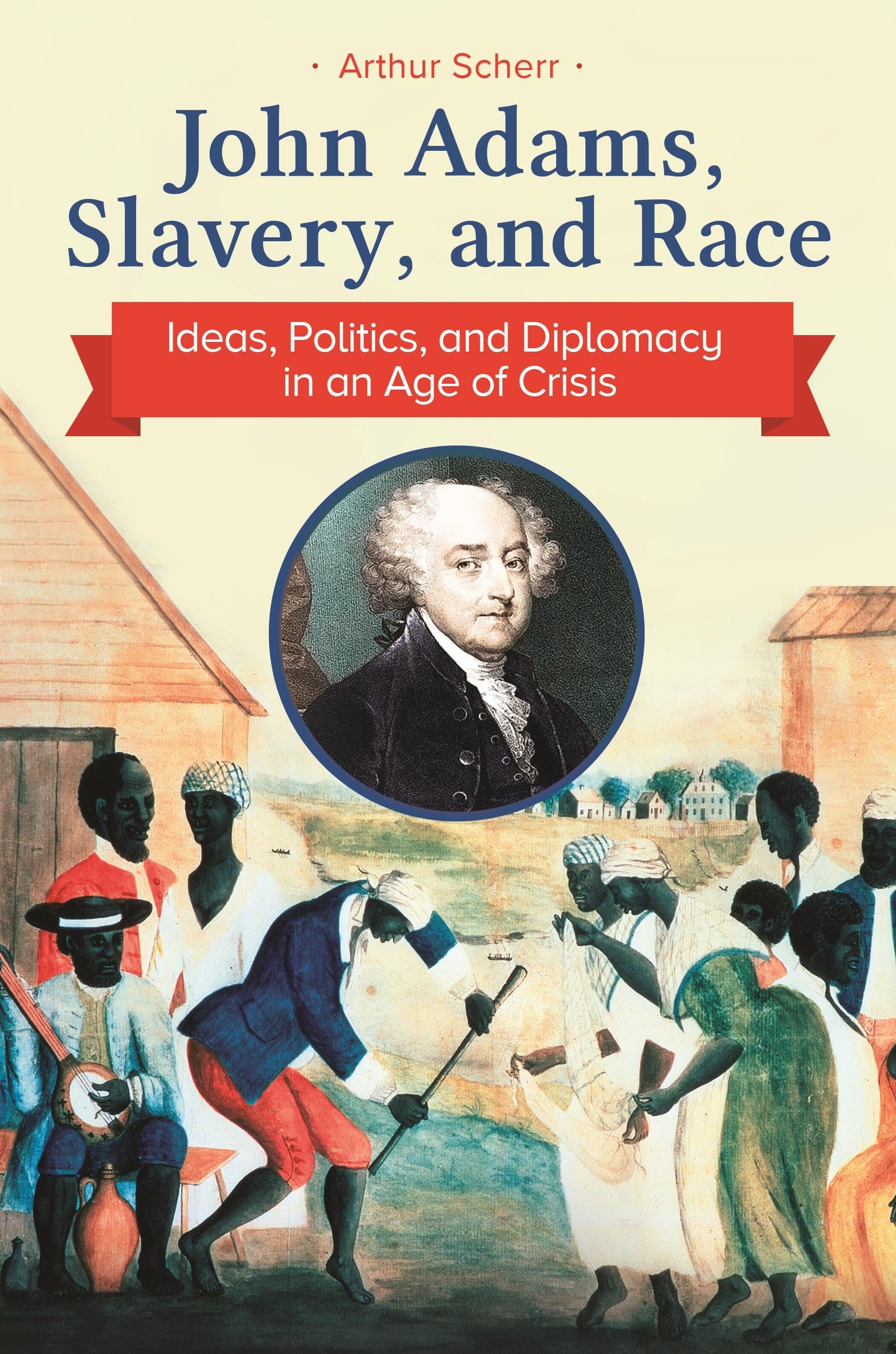 Vorderes Coverbild John Adams, Slavery, and Race