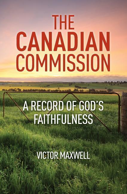 Vorderes Coverbild The Canadian Commission: A Record of God's Faithfulness