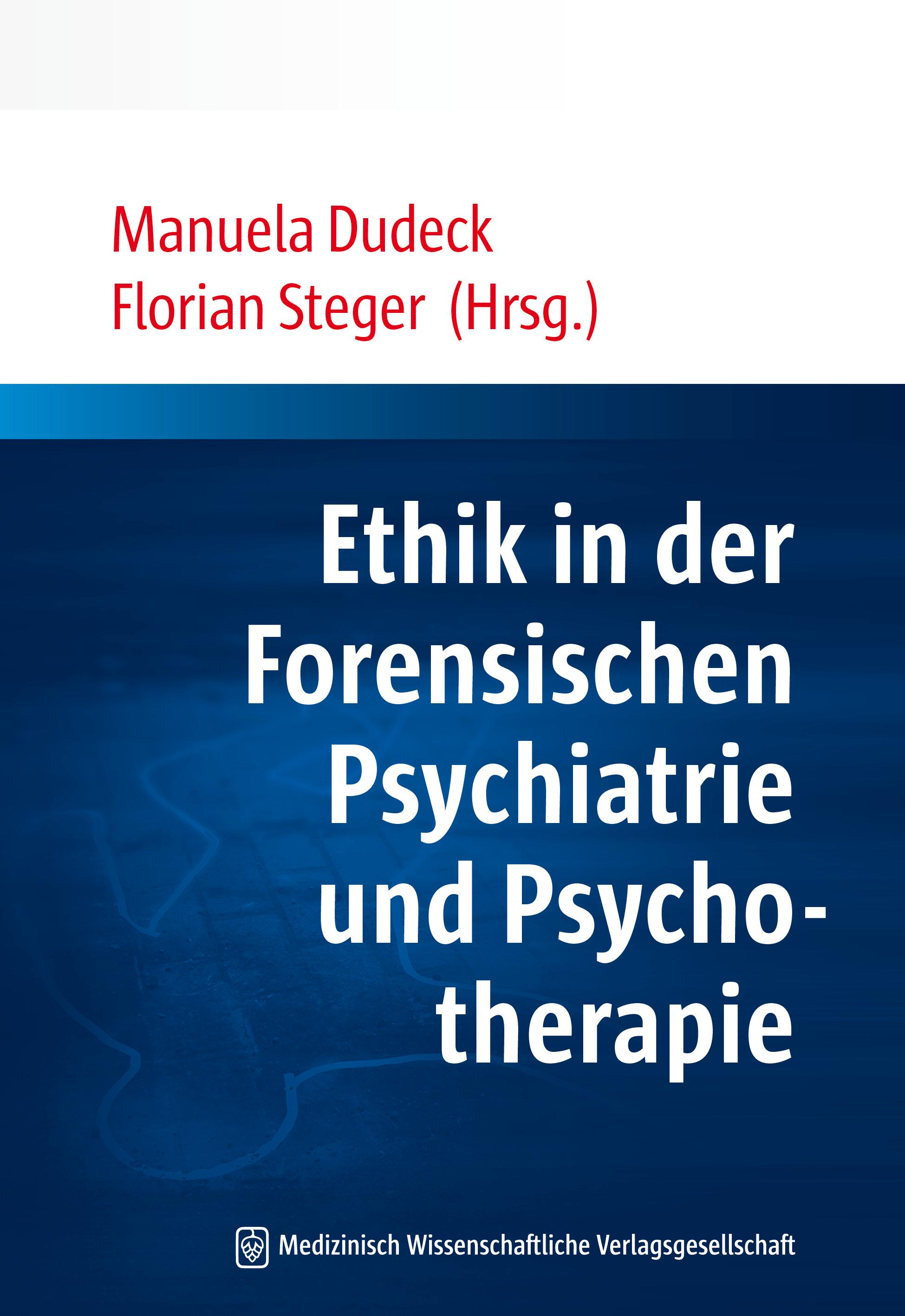Vorderes Coverbild Ethik in der Forensischen Psychiatrie und Psychotherapie