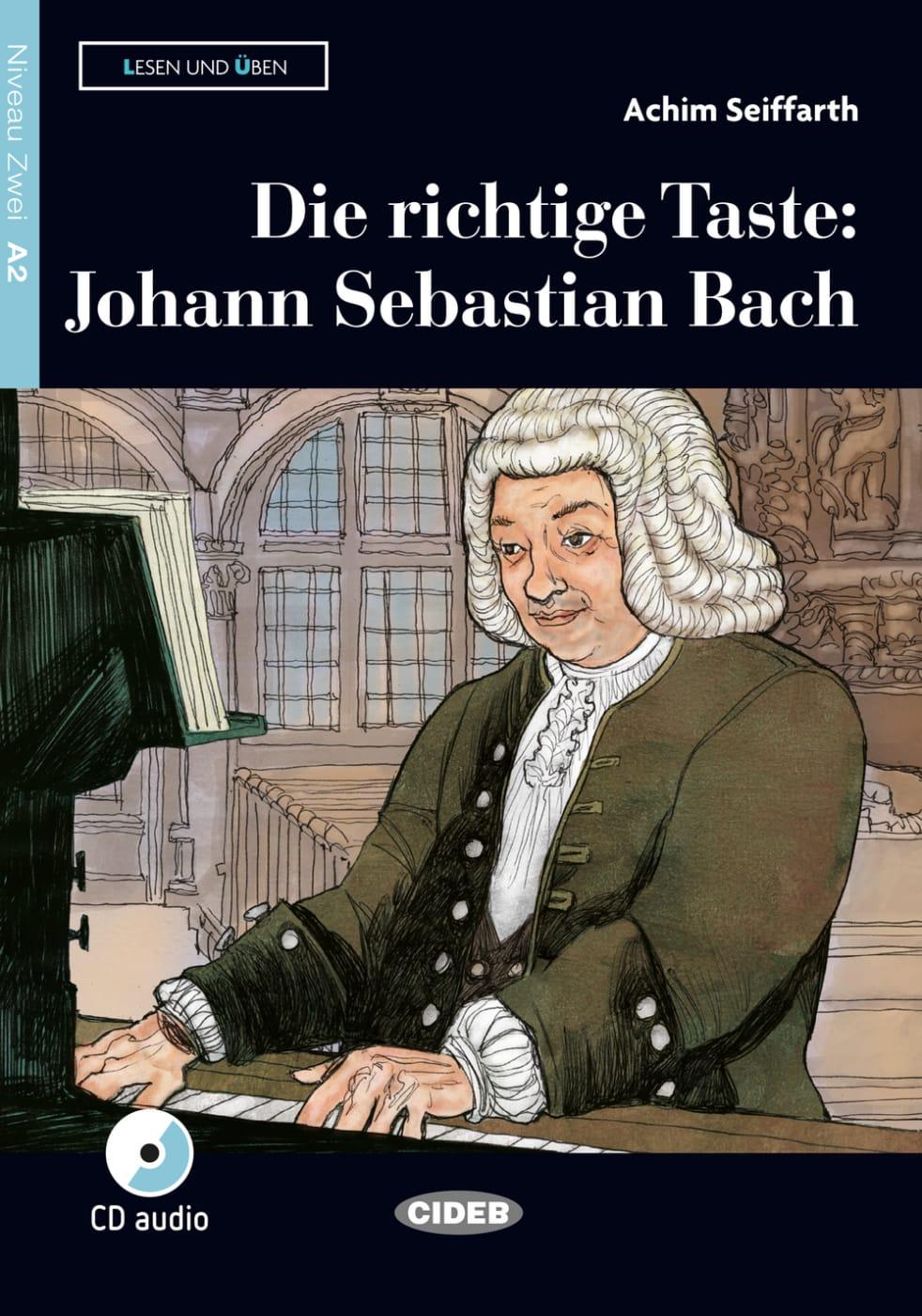 Vorderes Coverbild Die richtige Taste: Johann Sebastian Bach. Buch und Audio-CD