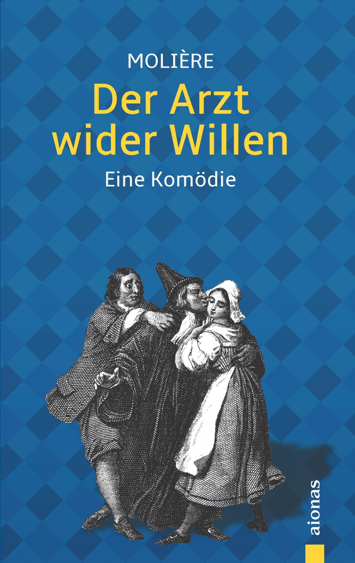 Vorderes Coverbild Der Arzt wider Willen: Molière
