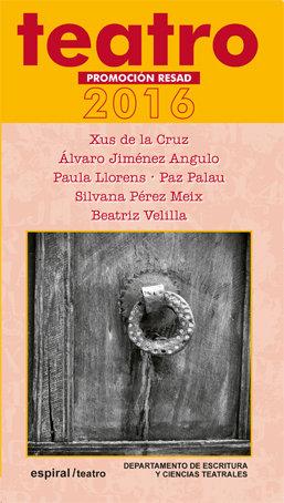 Vorderes Coverbild Teatro TR : promoción RESAD 2016