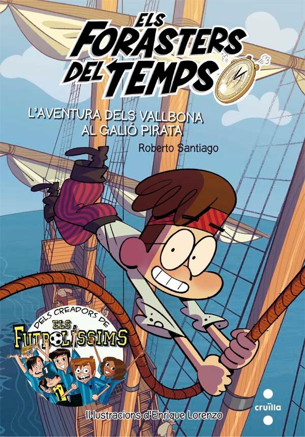 Vorderes Coverbild Els Forasters del temps 4: L'aventura dels Vallbona al galió pirata
