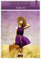 Vorderes Coverbild Gidemedigin Yol Senin Degildir
