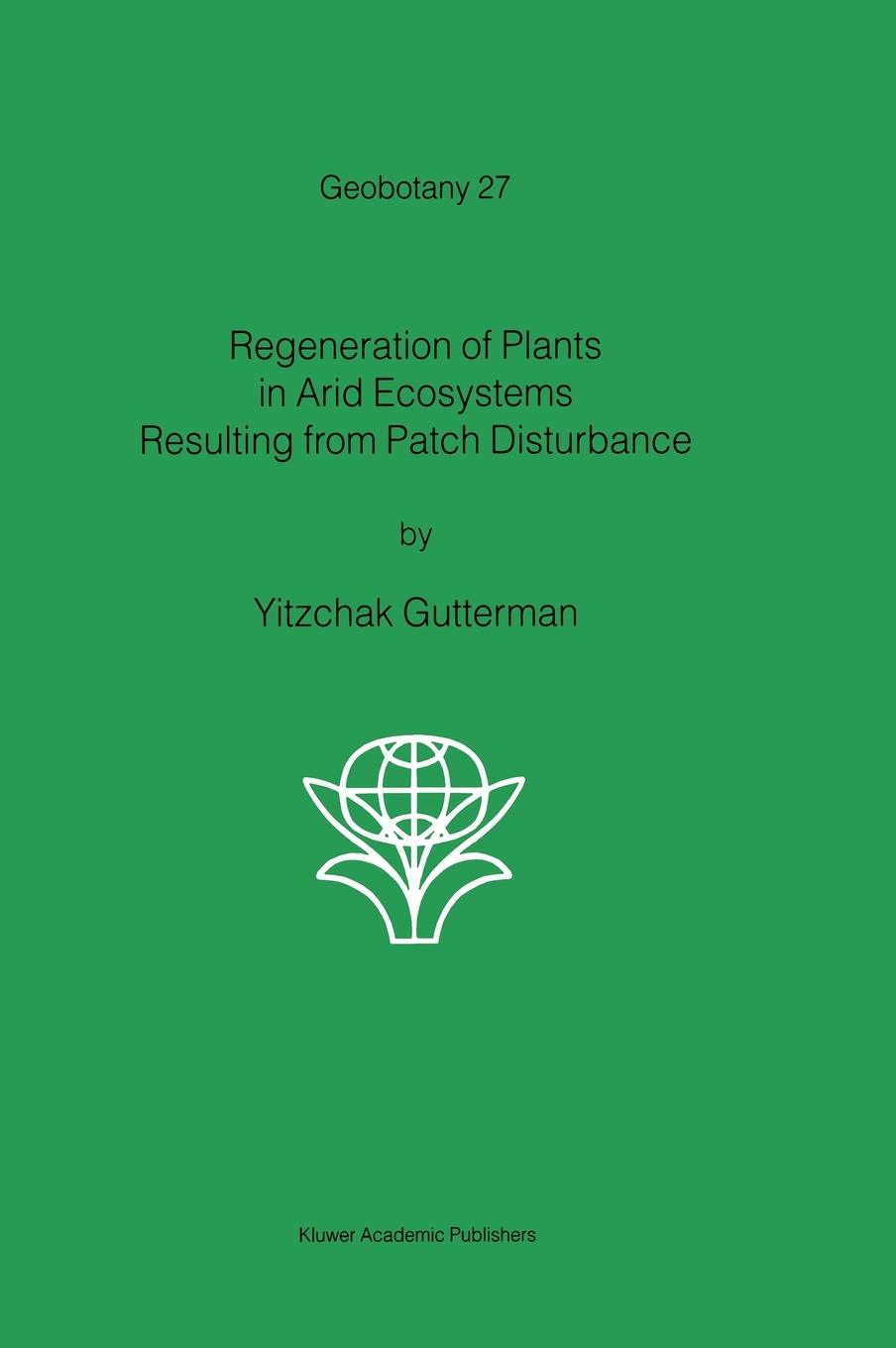 Vorderes Coverbild Regeneration of Plants in Arid Ecosystems Resulting from Patch Disturbance