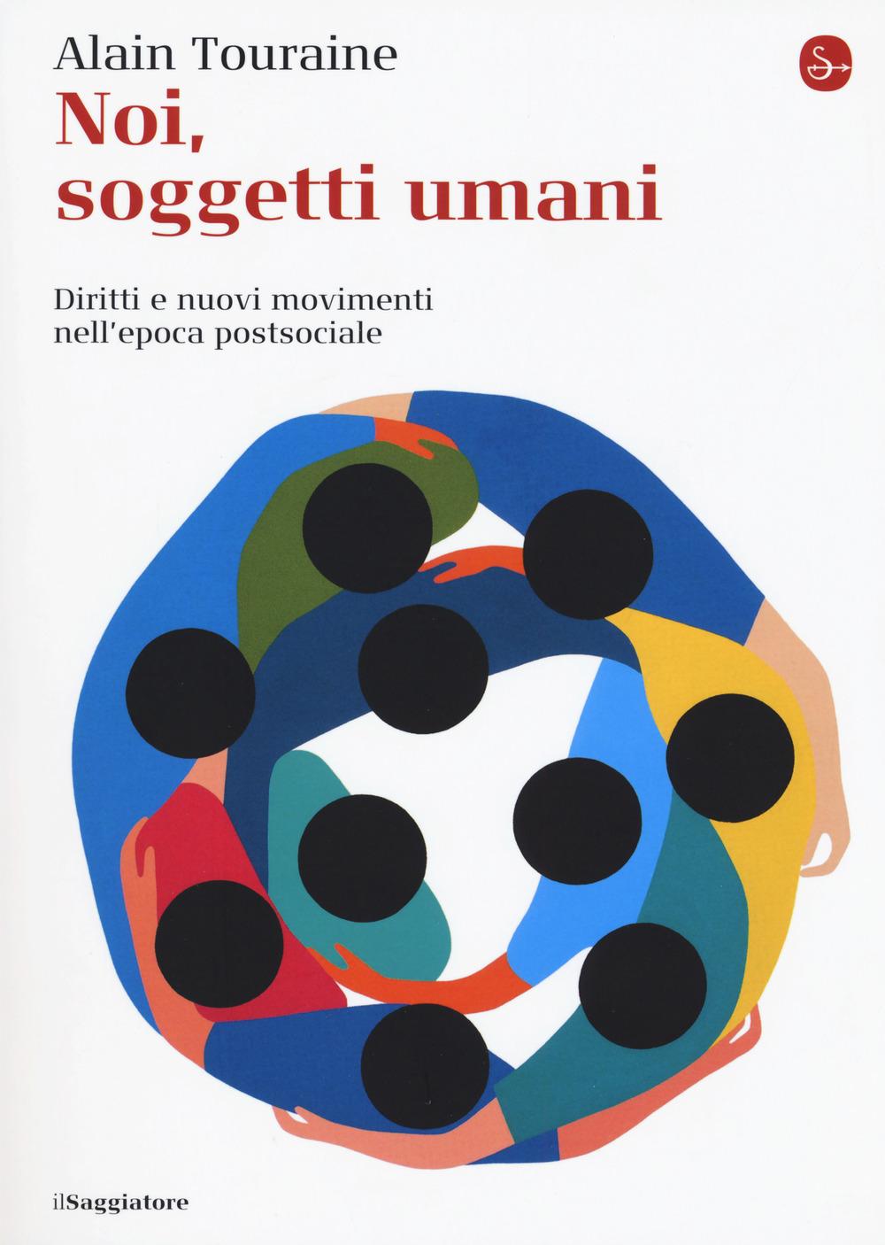 Vorderes Coverbild Noi, soggetti umani. Diritti e nuovi movimenti nell'epoca postsociale