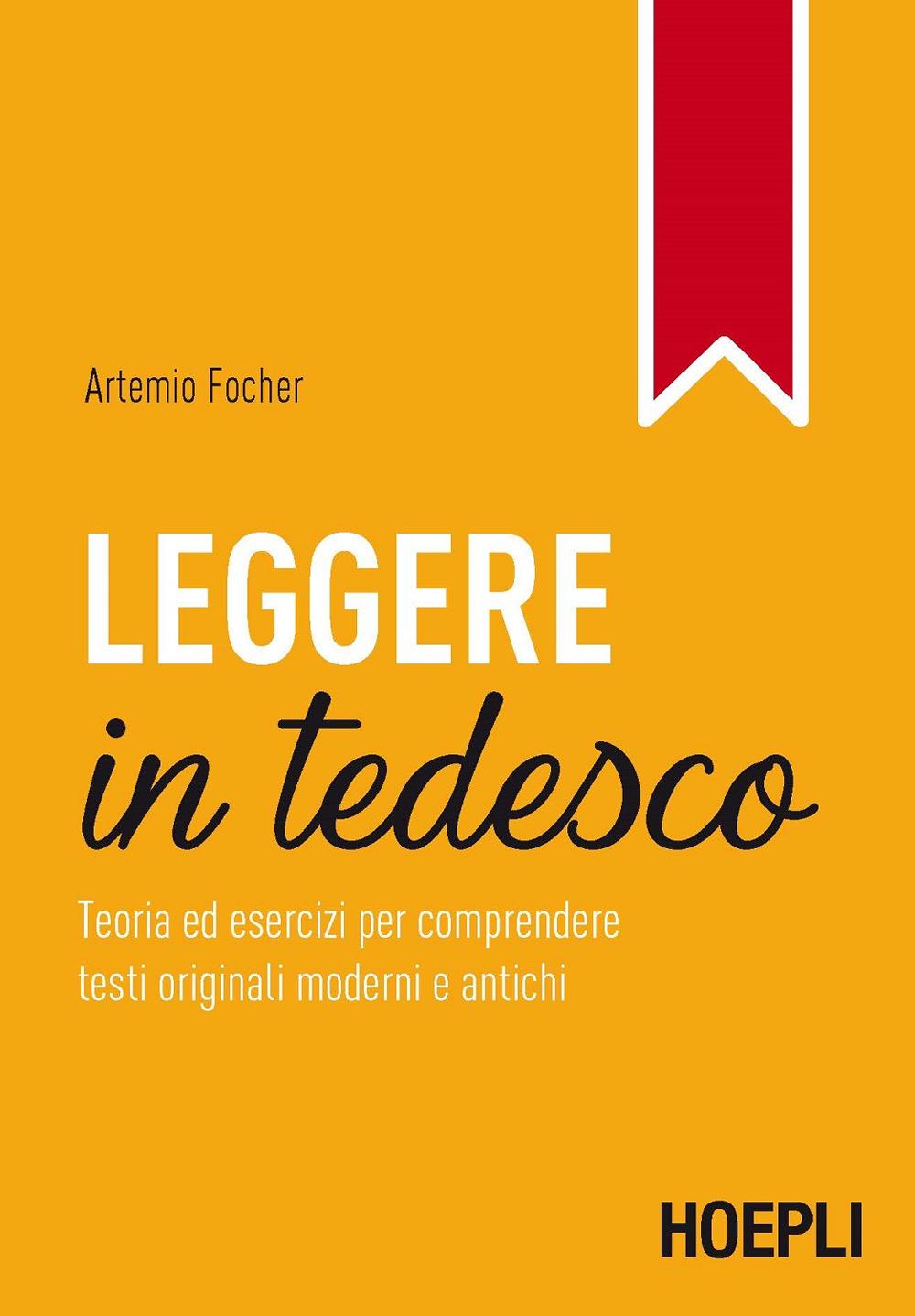 Vorderes Coverbild Leggere in tedesco. Teoria ed esercizi per comprendere testi originali moderni e antichi