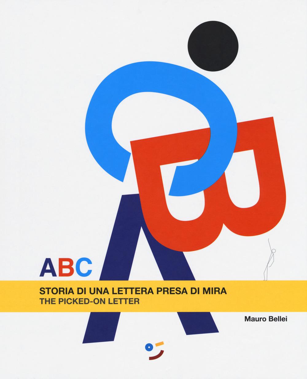 Vorderes Coverbild ABC. Storia di una lettera presa di mira. Ediz. italiana e inglese