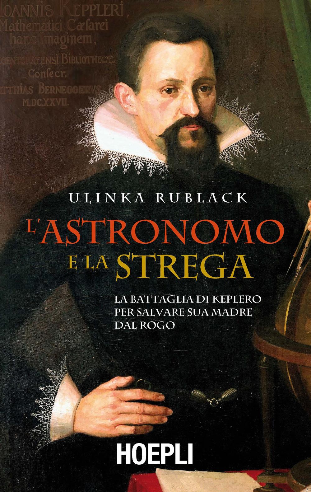 Vorderes Coverbild L' astronomo e la strega. La battaglia di Keplero per salvare sua madre dal rogo