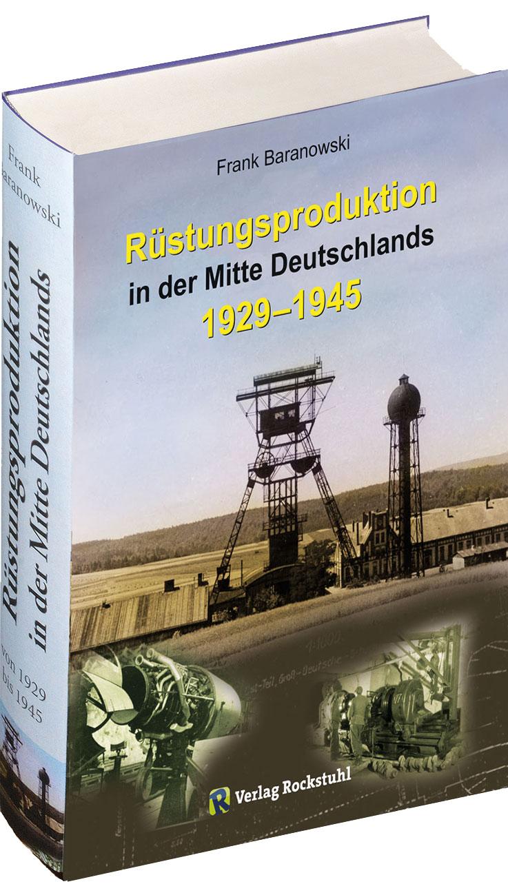 Vorderes Coverbild Rüstungsproduktion in der Mitte Deutschlands 1929 - 1945