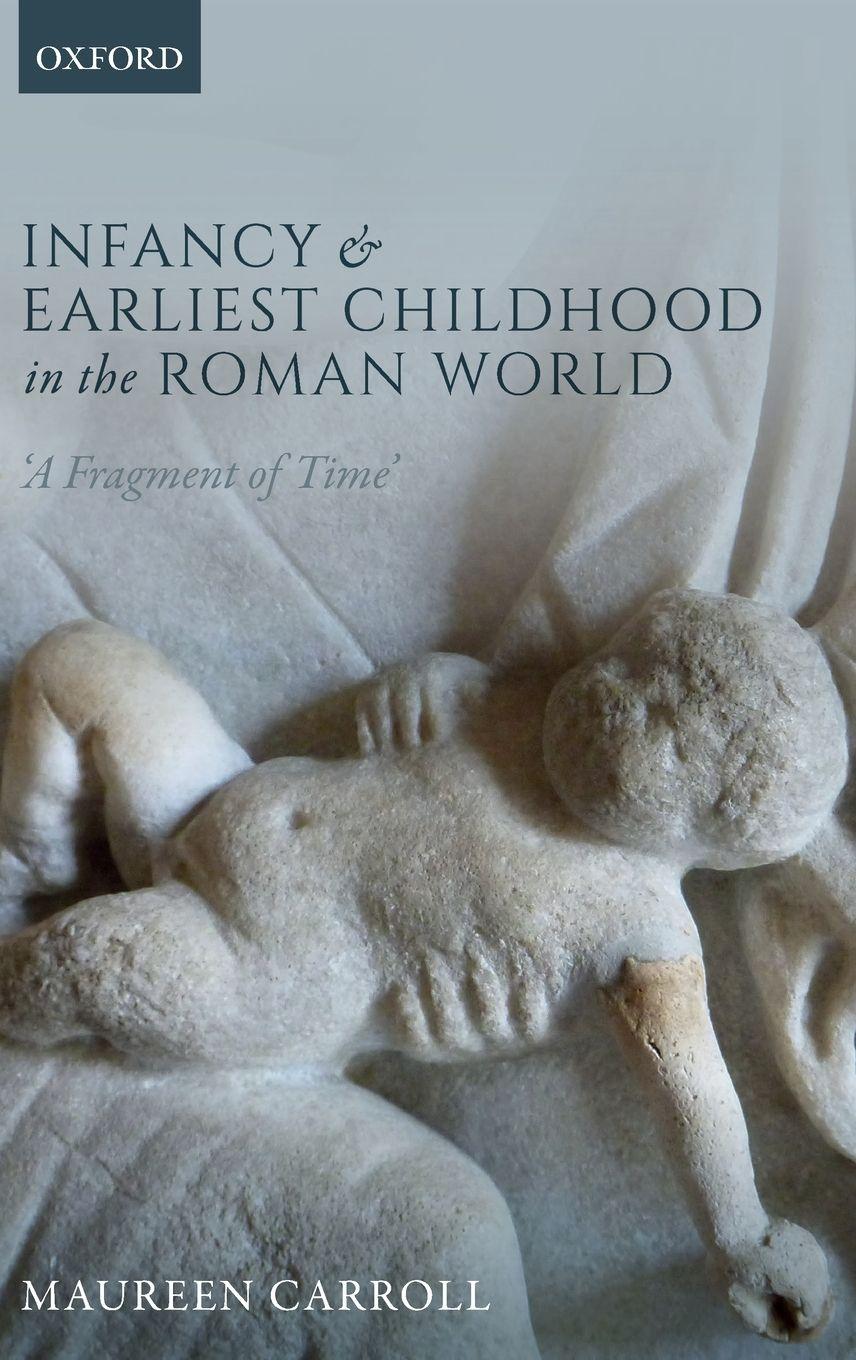 Vorderes Coverbild INFANCY & EARLIEST CHILDH ROMAN WORLD C