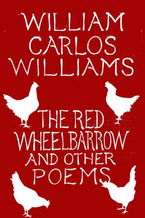 Vorderes Coverbild The Red Wheelbarrow & Other Poems