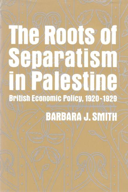 Vorderes Coverbild The Roots of Separatism in Palestine