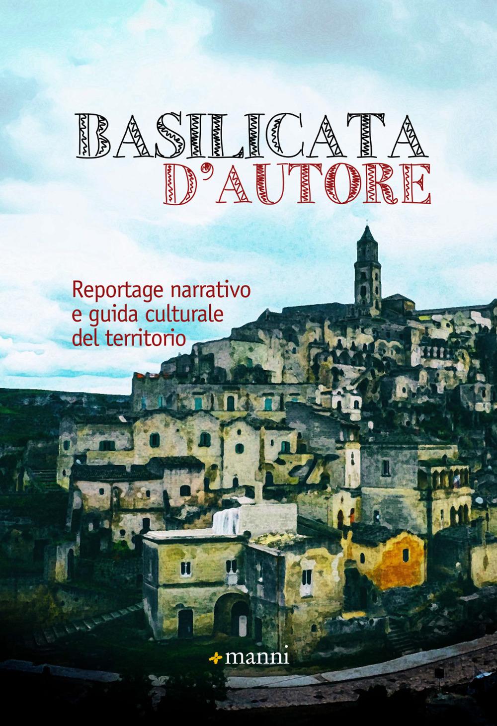 Vorderes Coverbild Basilicata d'autore. Reportage narrativo e guida culturale del territorio