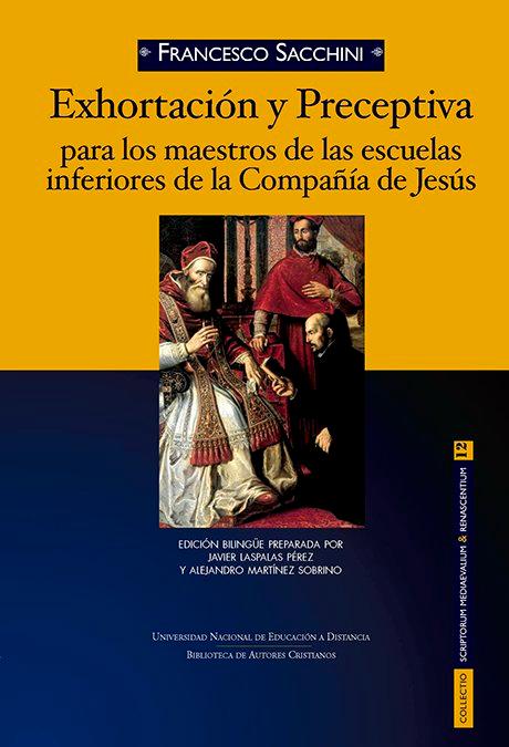 Vorderes Coverbild Exhortación y preceptiva para los maestros de las escuelas inferiores de la Compañía de Jesús