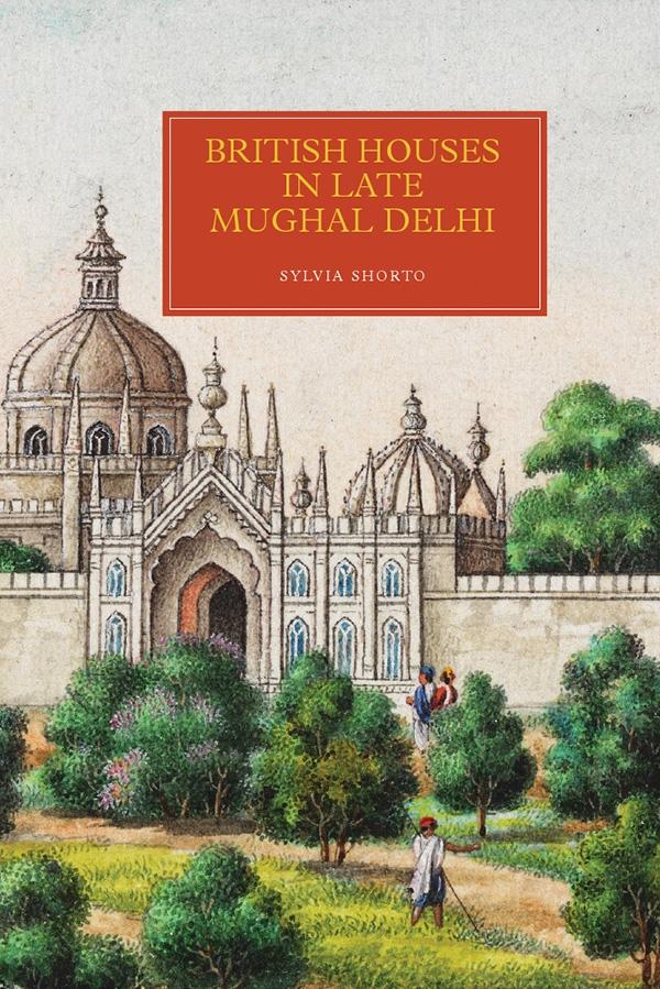 Vorderes Coverbild British Houses in Late Mughal Delhi