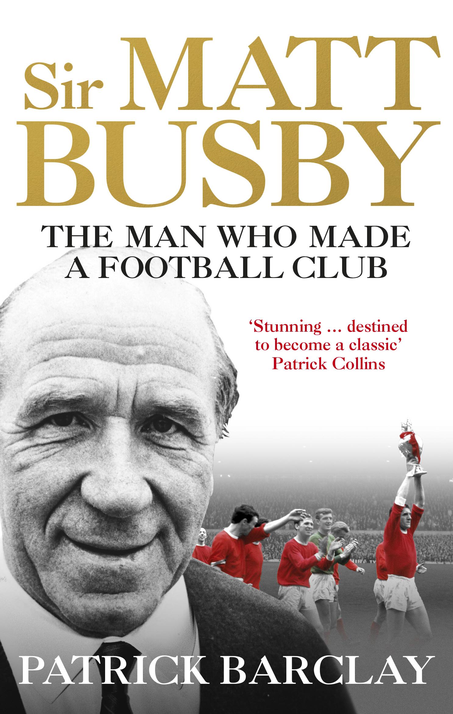 Vorderes Coverbild Sir Matt Busby: The Definitive Biography
