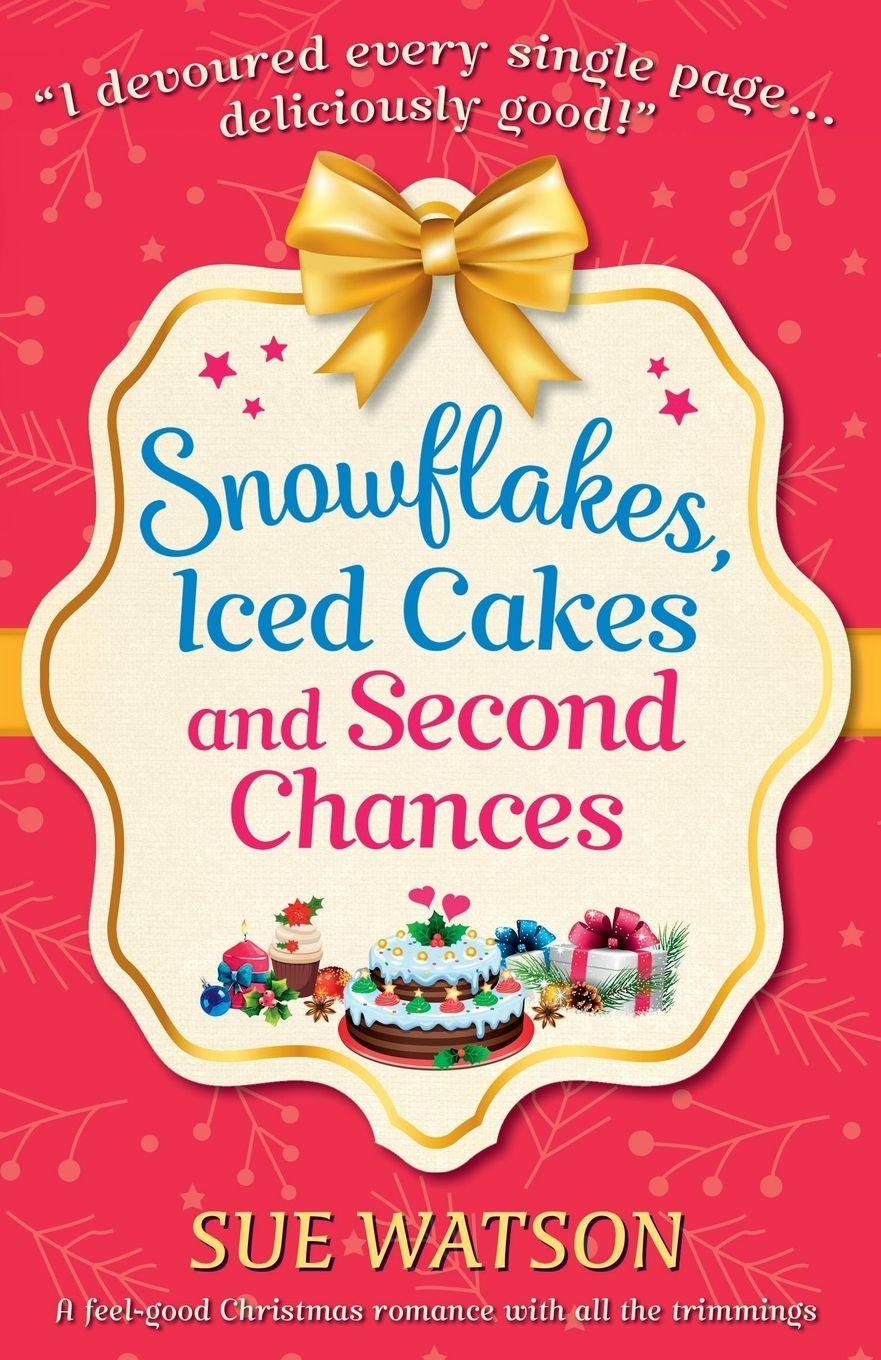 Vorderes Coverbild Snowflakes, Iced Cakes and Second Chances