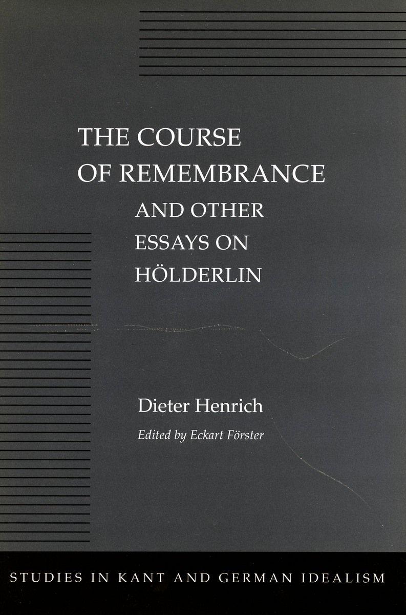 Vorderes Coverbild The Course of Remembrance and Other Essays on Hölderlin
