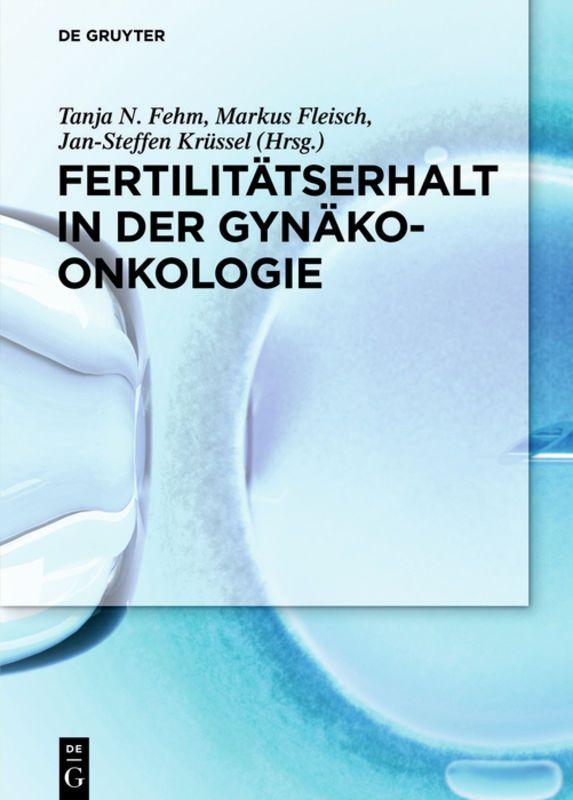 Vorderes Coverbild Fertilitätserhalt in der Gynäkoonkologie