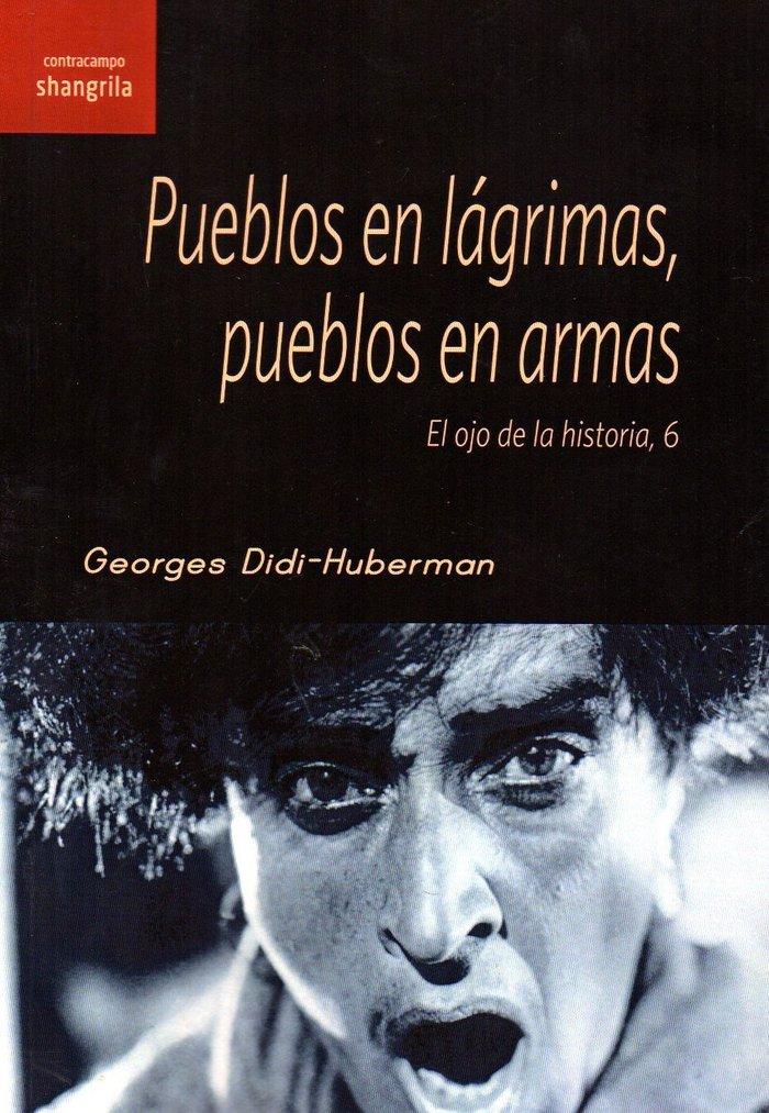 Vorderes Coverbild Pueblos en lágrimas, pueblos en armas : el ojo de la historia 6